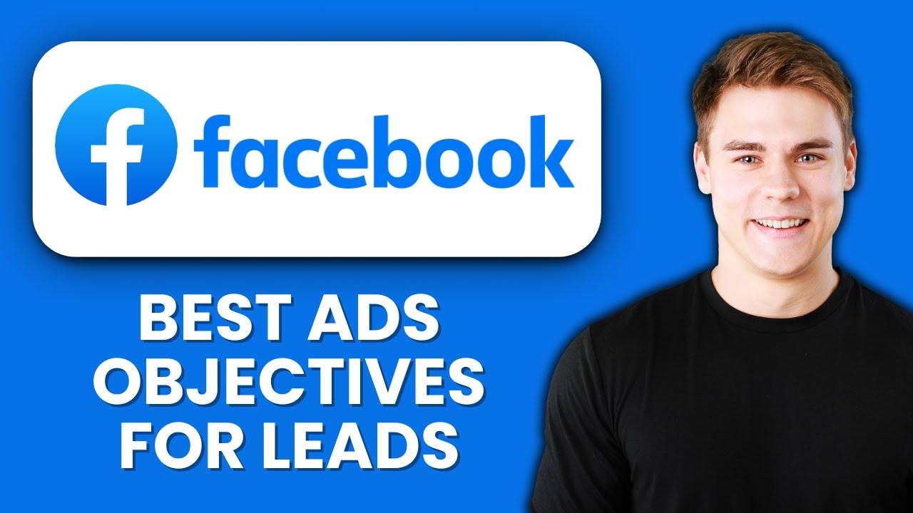 NEW! Best Facebook Ads Objectives for Leads  | Choose the Right Campaign Goal for More Conversions