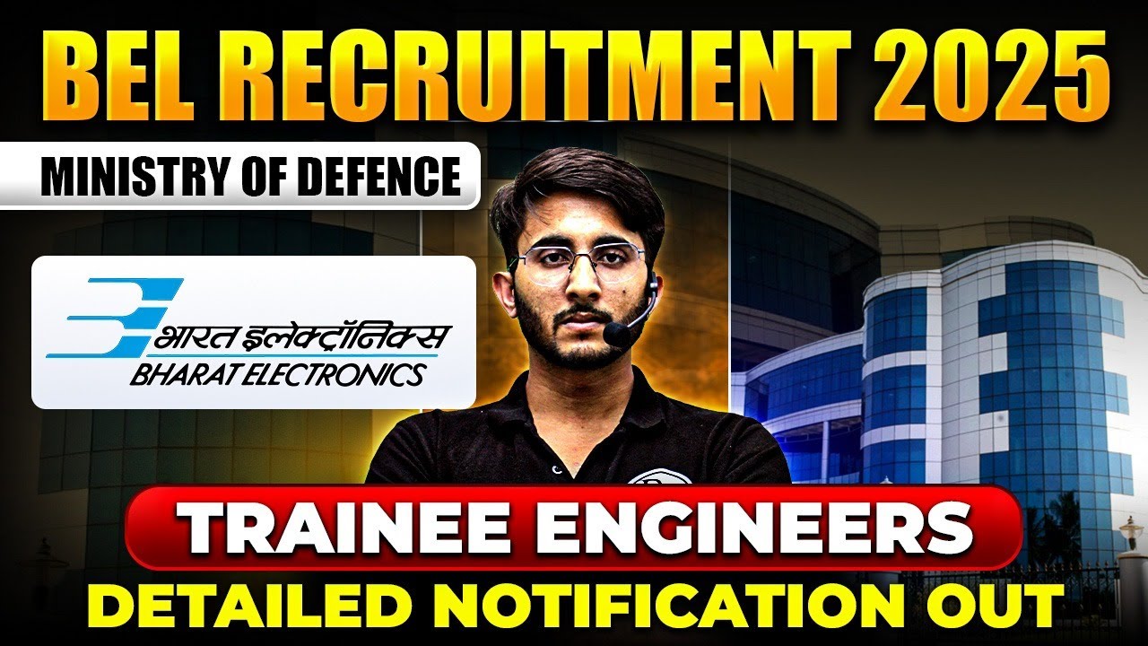 BEL Recruitment 2025 | Trainee Engineer |  Salary + Allowance | Detailed Notification Out