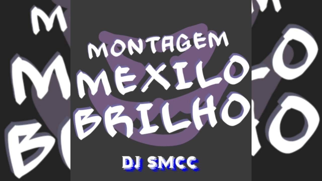 MONTAGEM MEXILO BRILHO (Slowed)