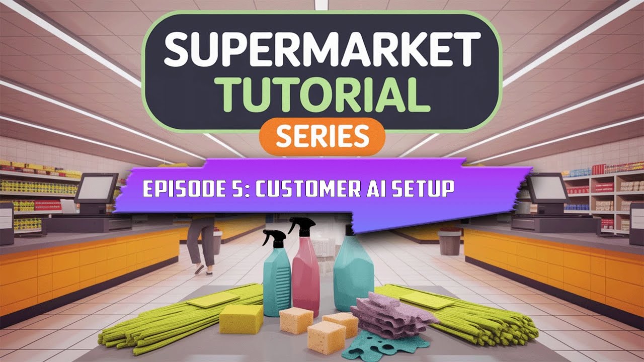 Learn to Develop Customer AI | Episode 5 | Supermarket Simulator