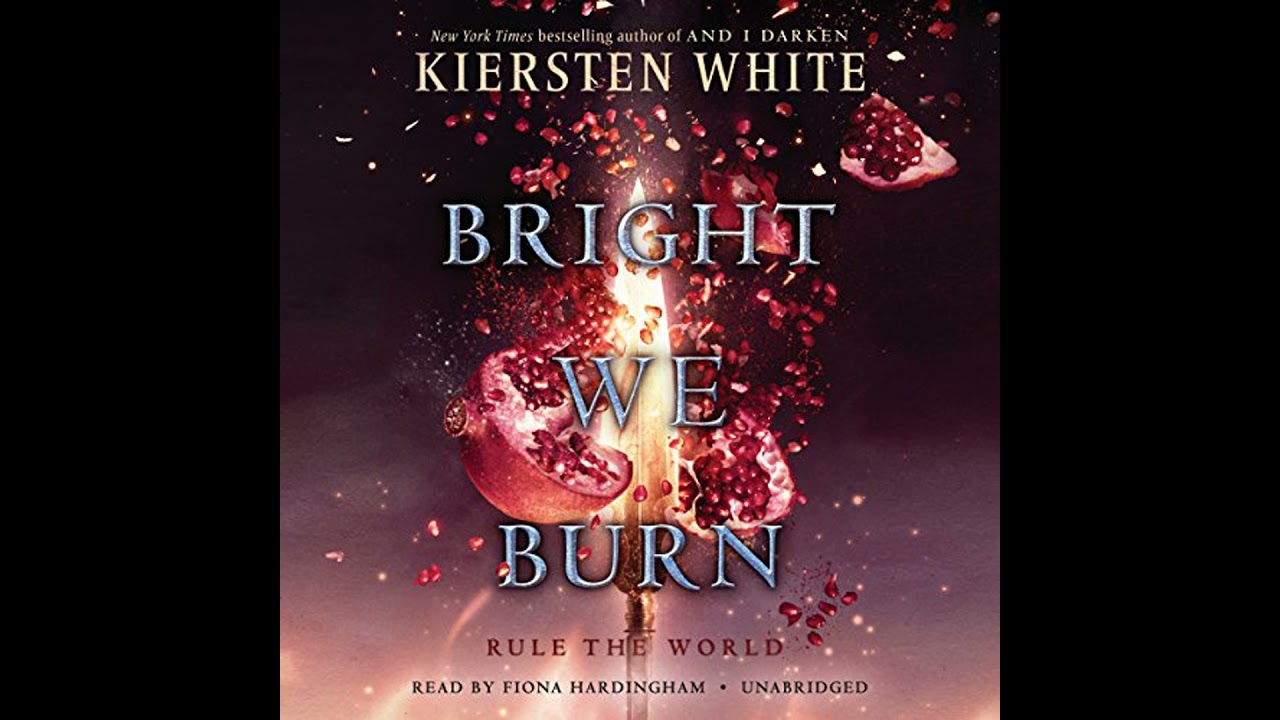 Bright We Burn Audiobook by Kiersten White