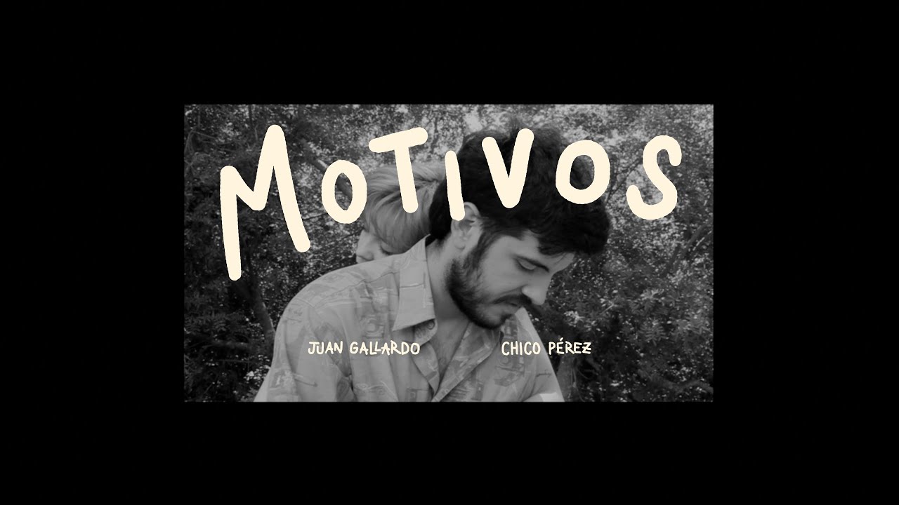 Juan Gallardo ft. Chico Pérez - Motivos (Videoclip Oficial)