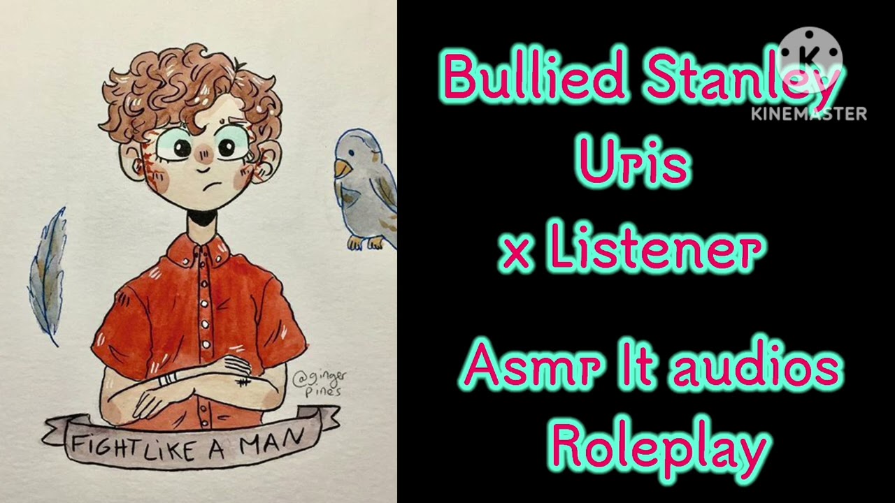 Bullied Stanley Uris x listener  Asmr it audios