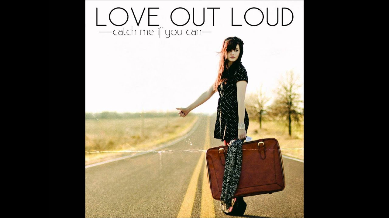 Love Out Loud - Crazy Over You