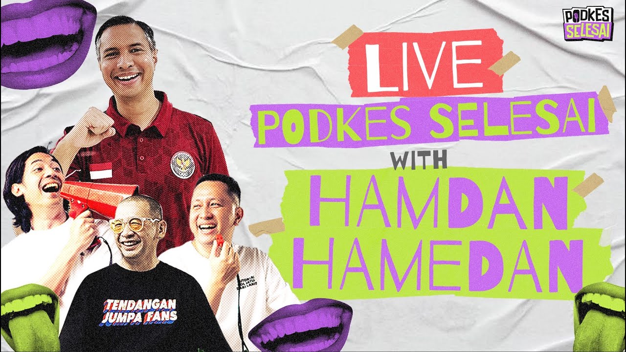 [Live Podkes Selesai]  Hamdan Hamedan - Sang Pemburu Pemain Diaspora