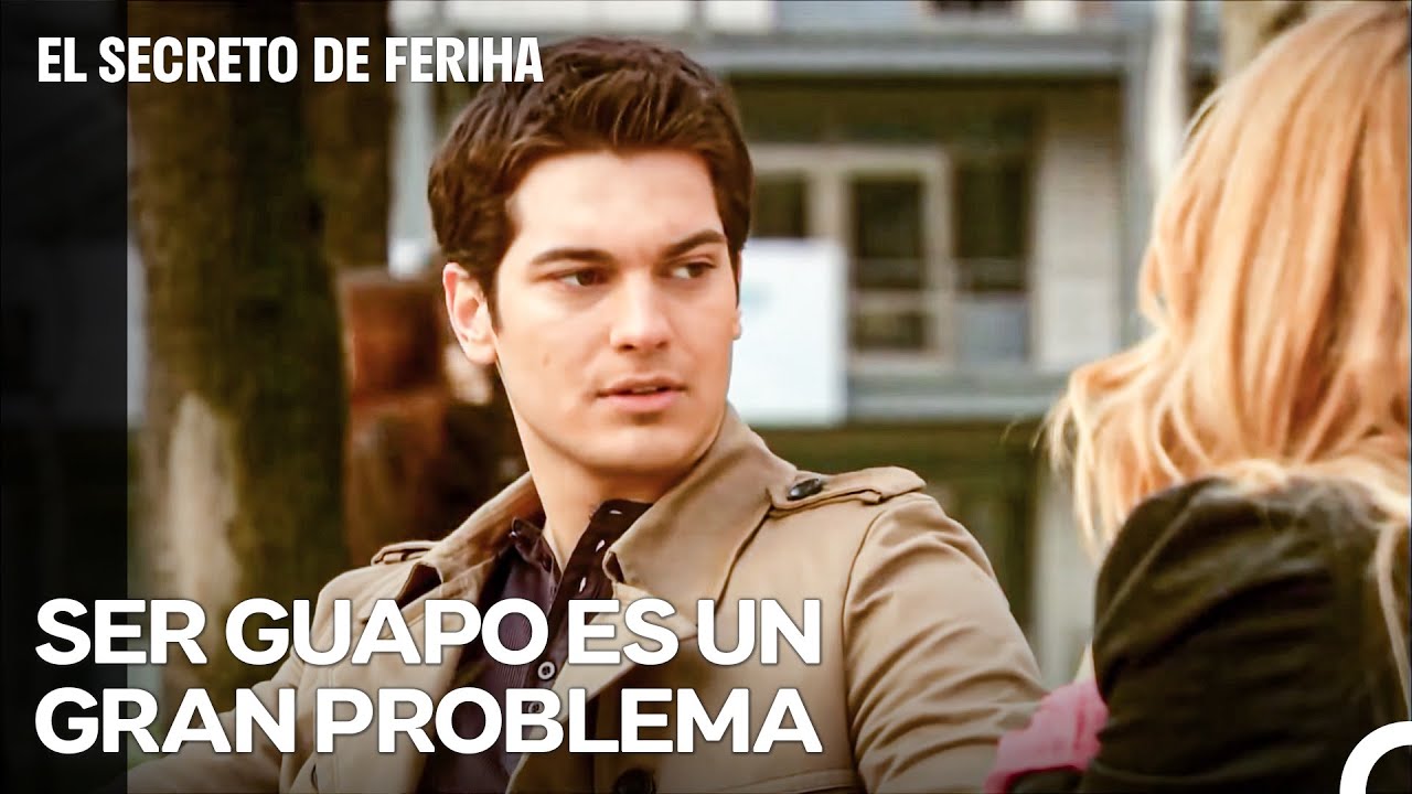 Muchos Nos Quieren, Pero No Mutuamente - El Secreto De Feriha