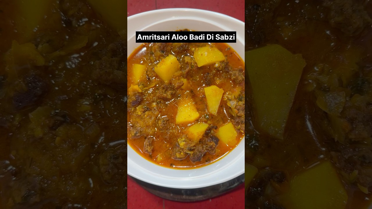 &ldquo;Delicious Aloo Badi Di Sabzi Punjabi Style&rdquo;