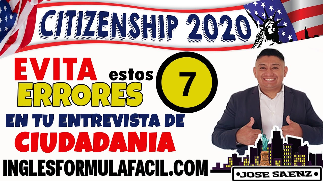 Entrevista de Ciudadania  Americana   2021/ Evita  estos 7 Errores Letales