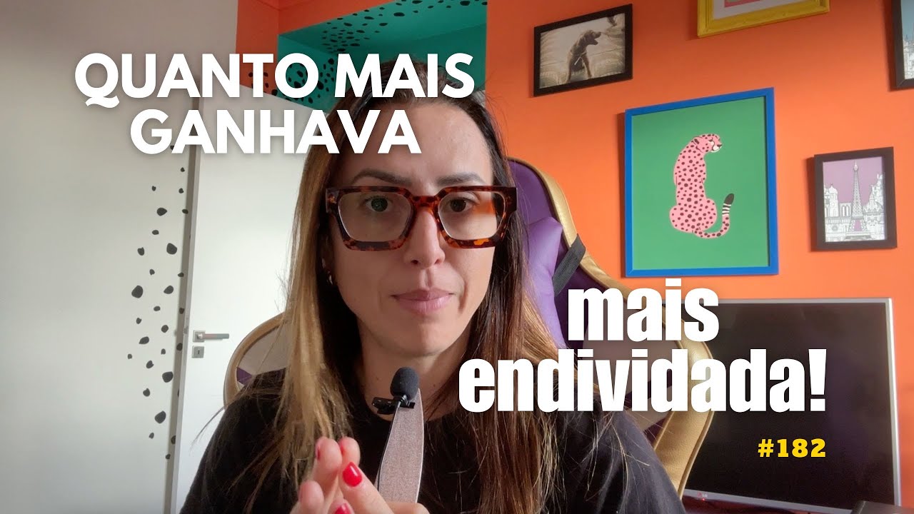 EP 182: Todo mês o susto da fatura: como eu parei de me sabotar financeiramente