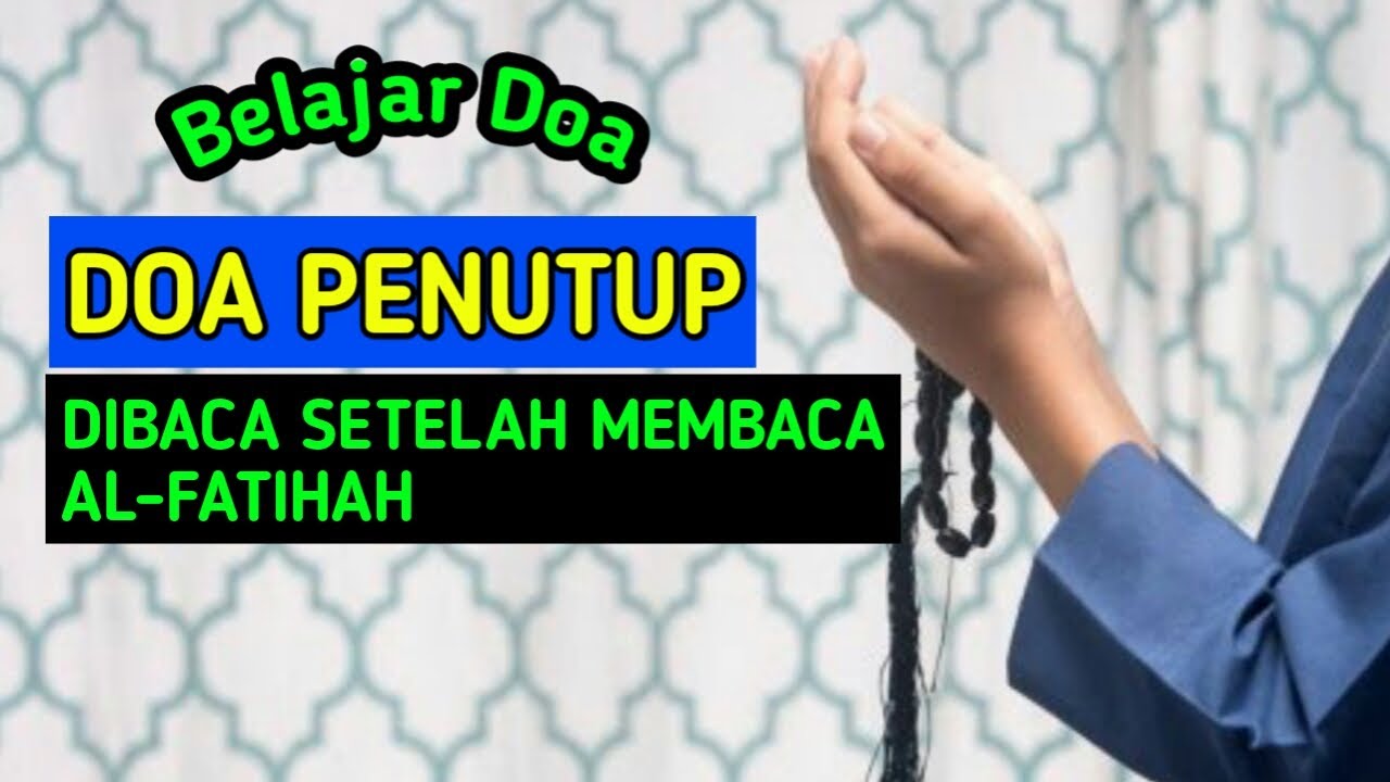 DOA PENUTUP SINGKAT DAN PADAT