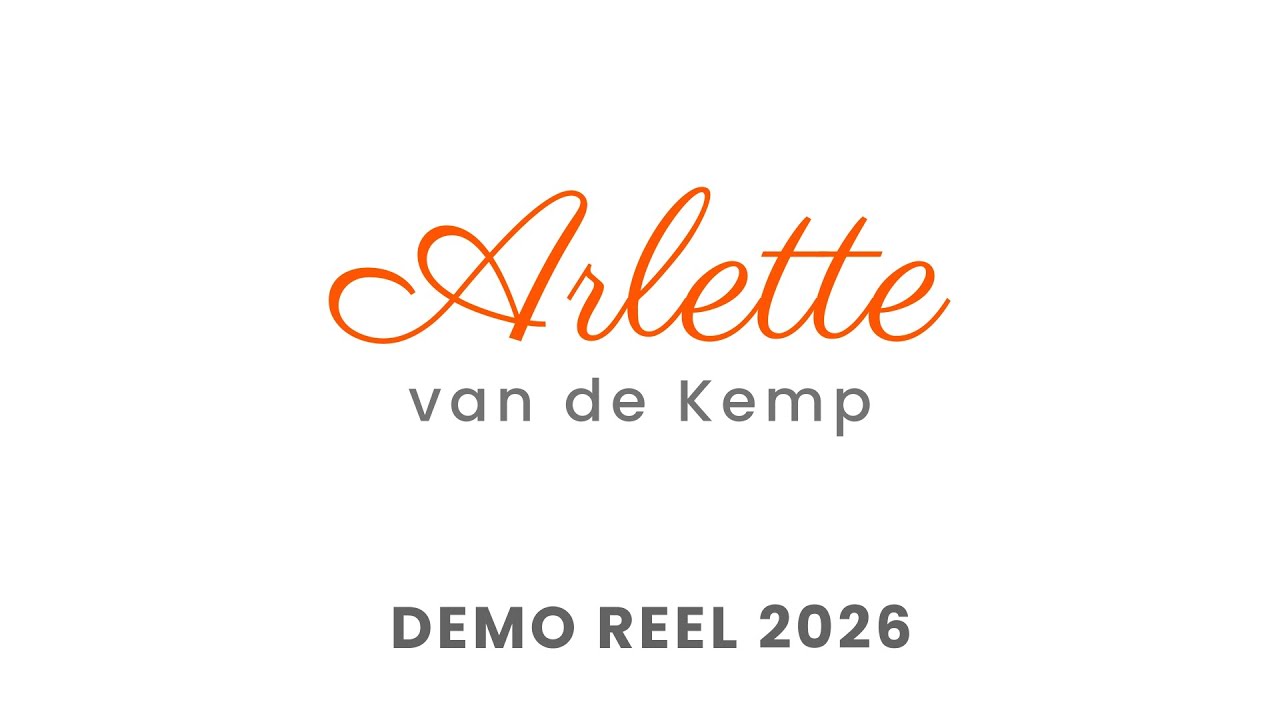 Arlette van de Kemp - DEMO REEL 2026