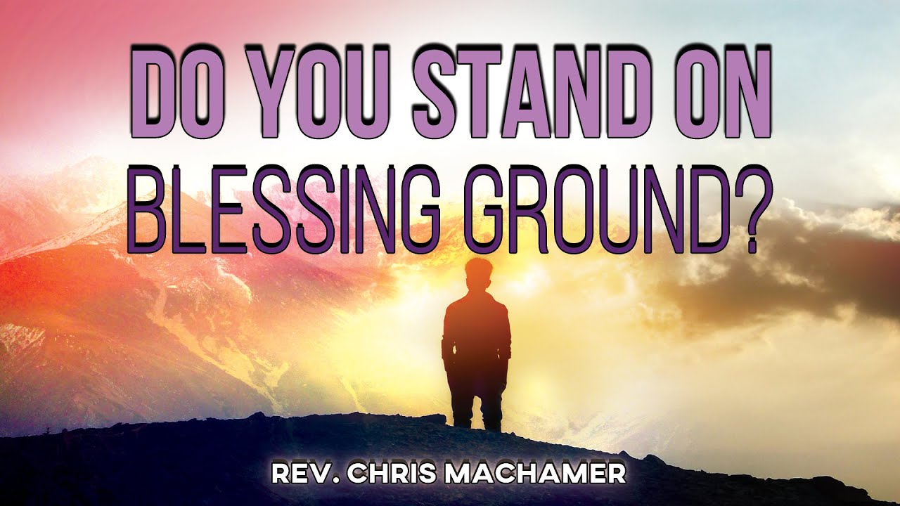 Do You Stand on Blessing Ground? | Live