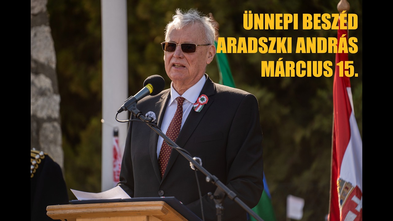 ARADSZKI ANDRÁS ÜNNEPI BESZÉDE MÁRCIUS 15.| ÉRDMOST