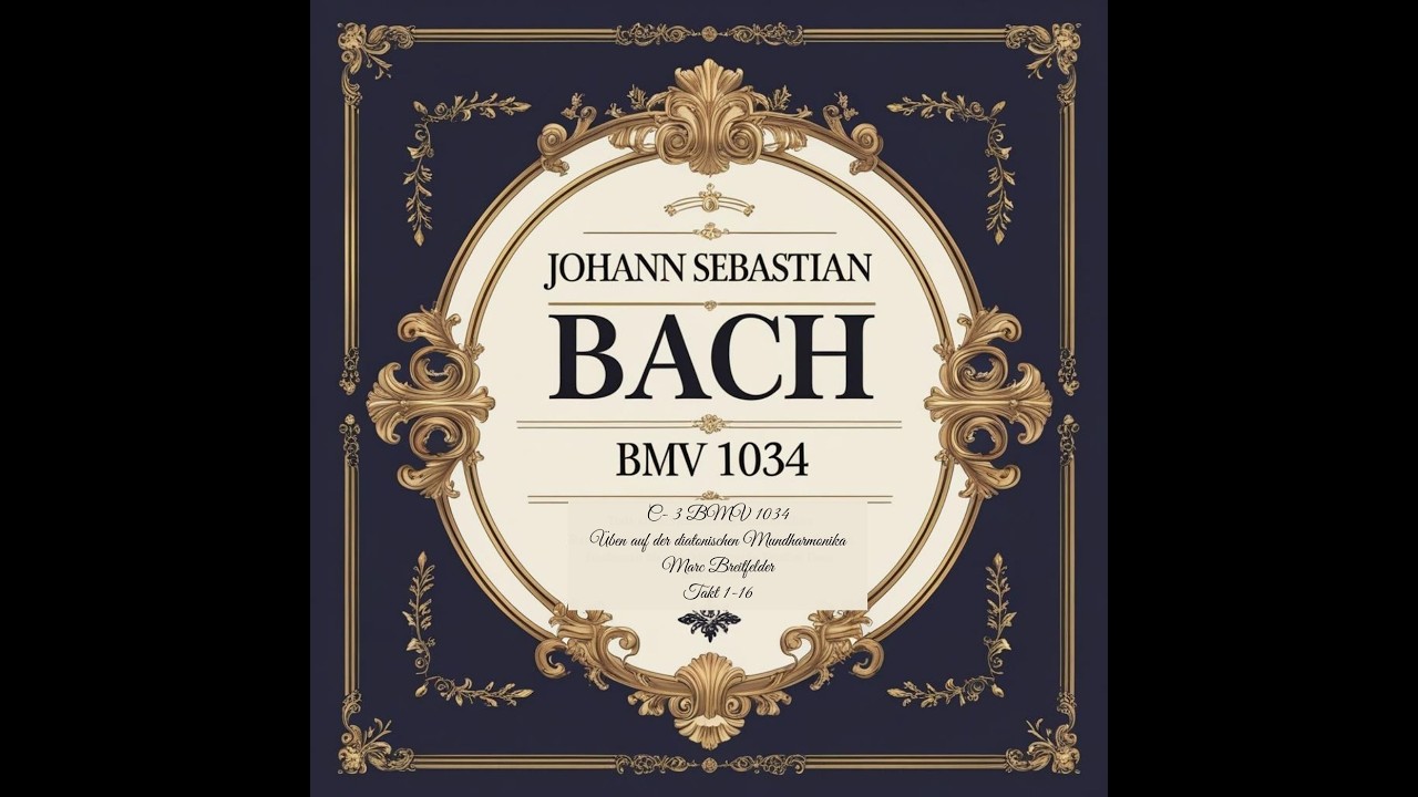 D-1034 3 BWV 1034  Üben auf der diatonischen Mundharmonika Takt 1-14 von Marc Breitfelder
