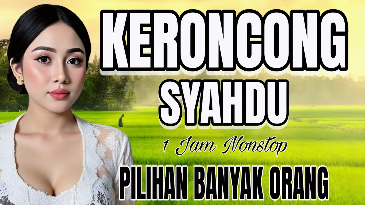 KERONCONG SYAHDU 1 JAM NONSTOP PILIHAN BANYAK ORANG