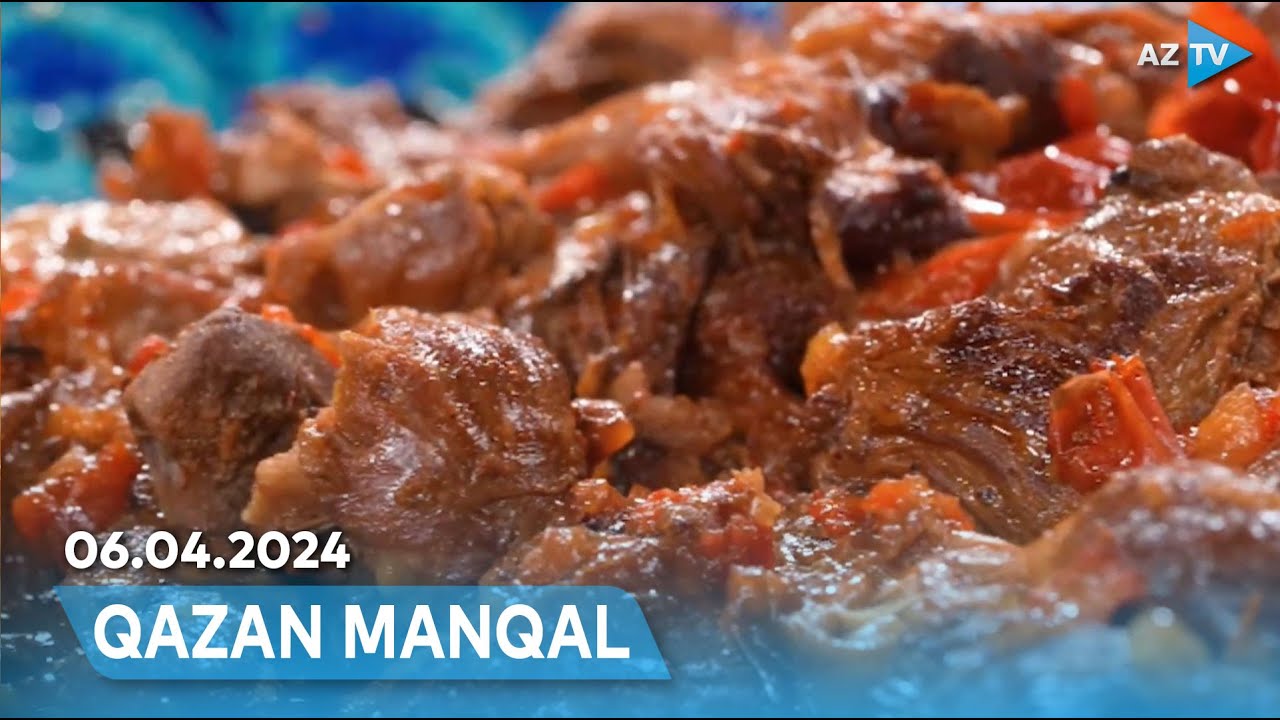 Əfqan Qazanında ətin bişirilmə qaydası | QAZAN MANQAL - 06.04.2024