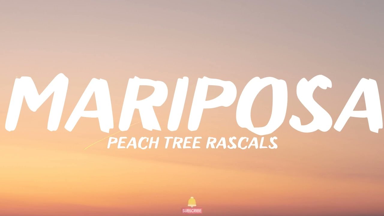 Peach Tree Rascals - Mariposa (Lyrics)