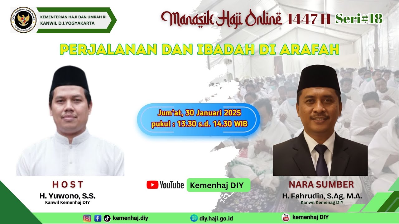 Manasik Haji 1447 H, ke 18 : PERJALANAN DAN IBADAH SELAMA DI ARAFAH oleh H. Fahrudin, S.Ag, M.A