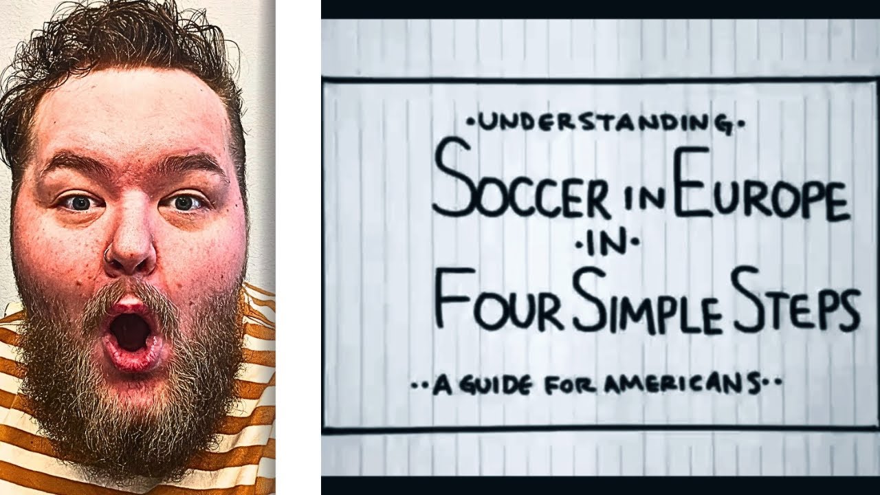 American Reacts to European Soccer Explained in 4 Easy Steps