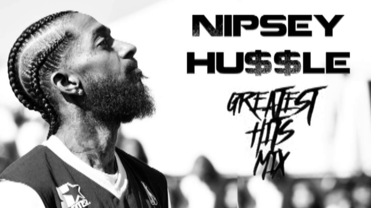 Nipsey Hussle - Greatest Hits Mix
