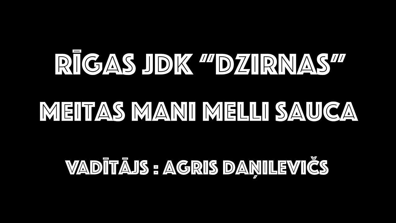 Meitas Mani Melli Sauca // Rīgas JDK “DZIRNAS” // 2024. g. Toronto Dziesmu + Dejas Svētki
