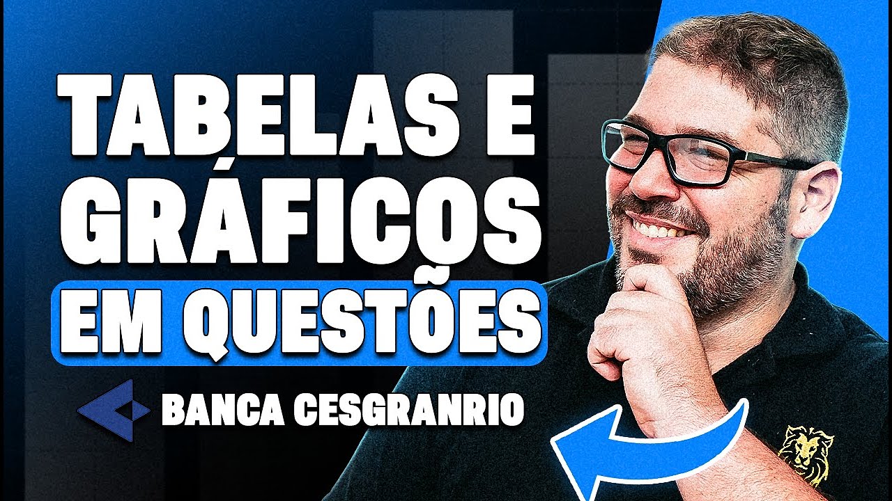 Como Aprender a Interpretar Tabelas e Gráficos em Questões de Concurso da Banca CESGRANRIO