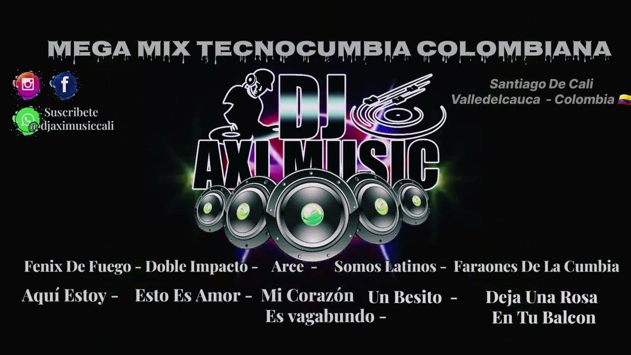 Mega Mix CumbiaColombiana/Fenix De Fuego/Doble Impacto/Arce/Somos Latinos/FaraonesDeLaCumbia -Dj Axi