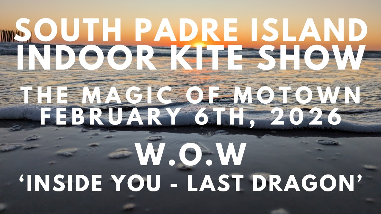 2026 South Padre Island Indoor Kite Show - Wings Over Washington Team - Inside You