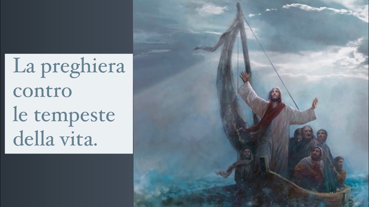 La preghiera contro le tempeste della vita.
