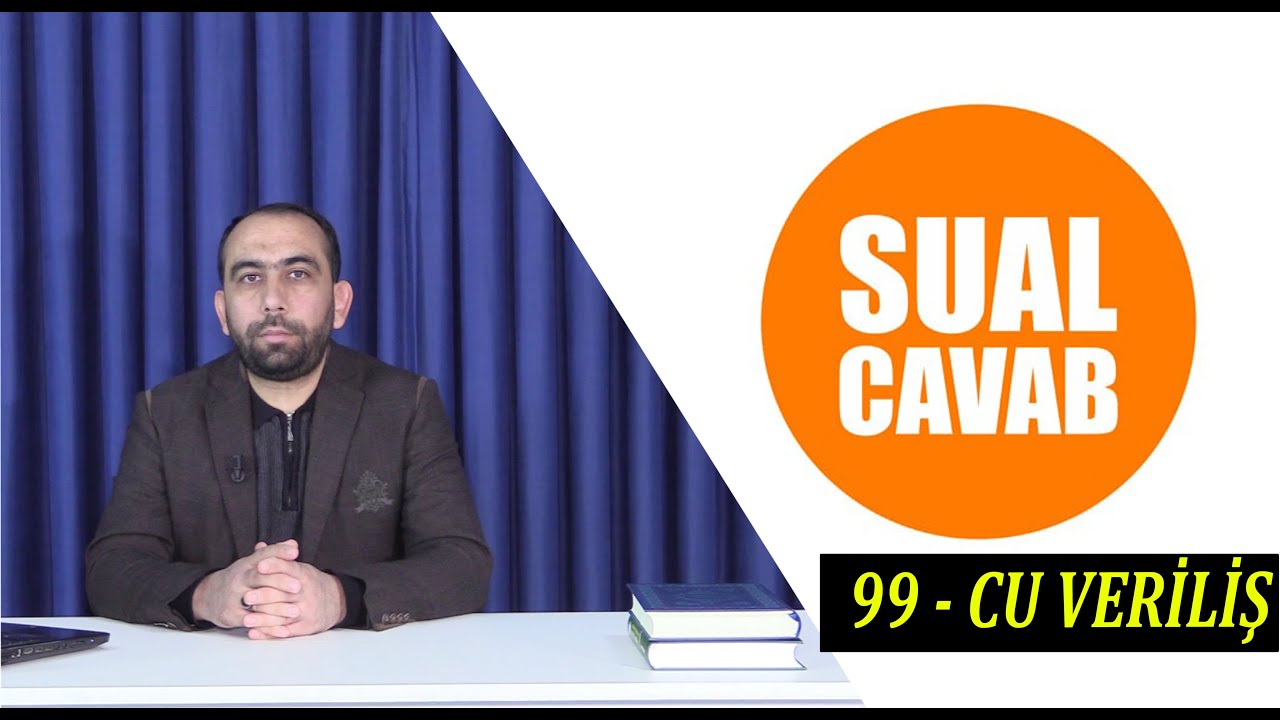 Hacı Sahib ilə Sual - Cavab 99-cu veriliş