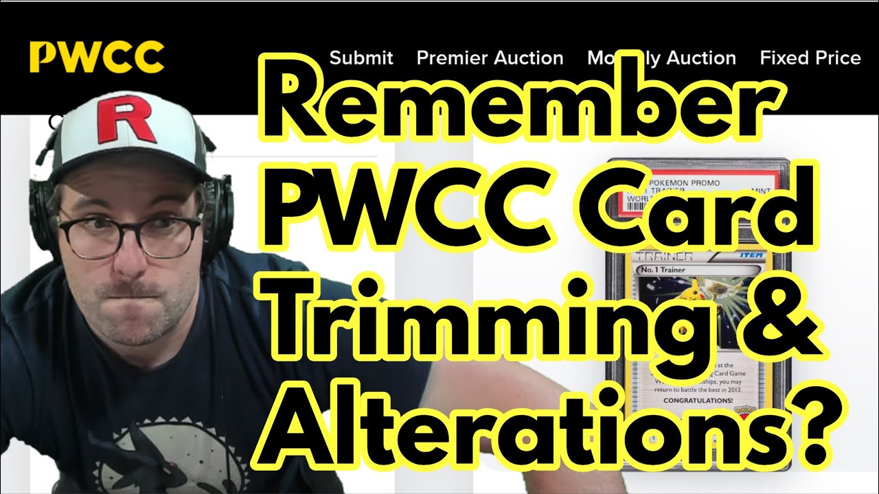 PWCC Card Trimming & Alteration Fraud