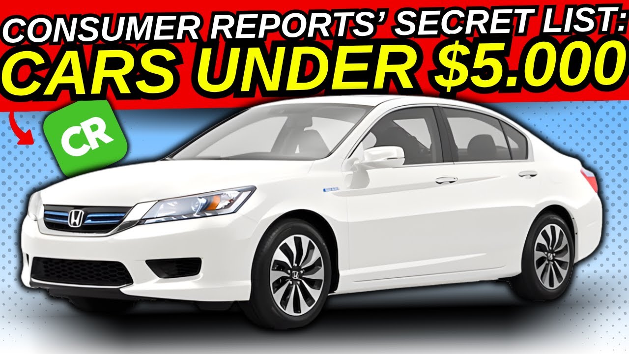CONSUMER REPORTS’ SECRET LIST: THE 5 MOST RELIABLE CARS UNDER $5.000 💰