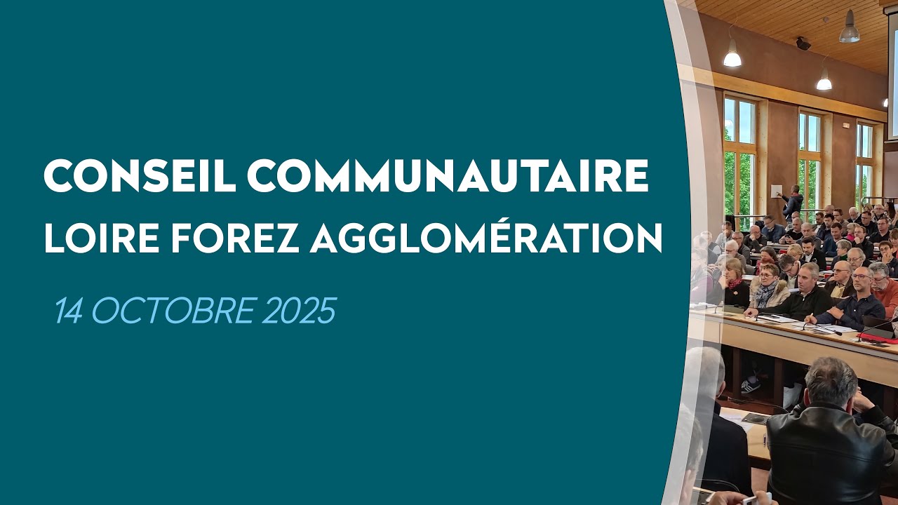 Conseil communautaire du 14 octobre 2025 I Loire Forez agglo