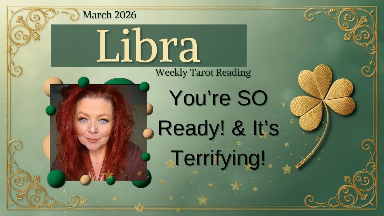 ♎LIBRA: The Wait Is Over! It's Finally Here!| March 2026 Tarot