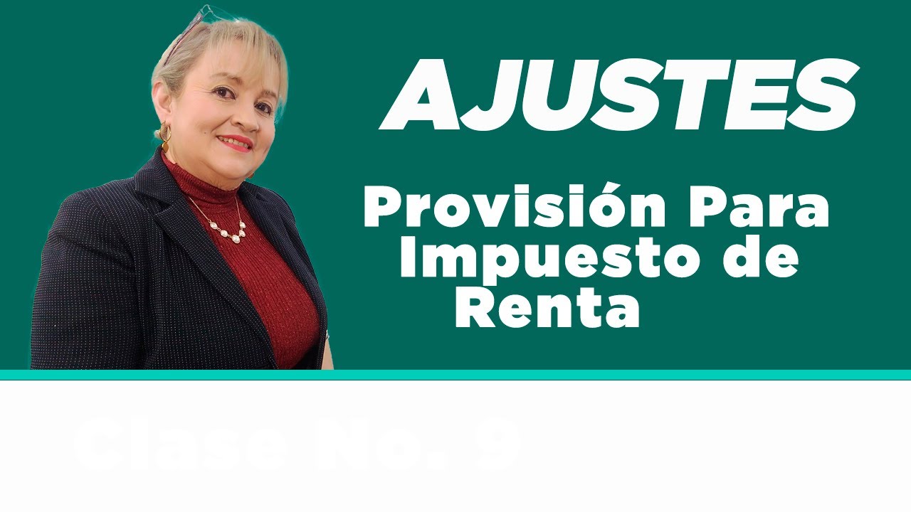 58. Provisión Para Impuesto de Renta_Ajuste Contable : ElsaMaraContable