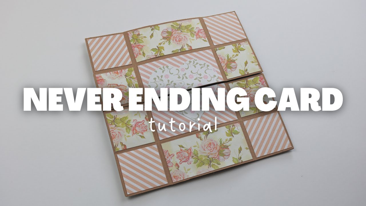 NEVER ENDING CARD TUTORIAL - SCRAPBOOK IDEAS