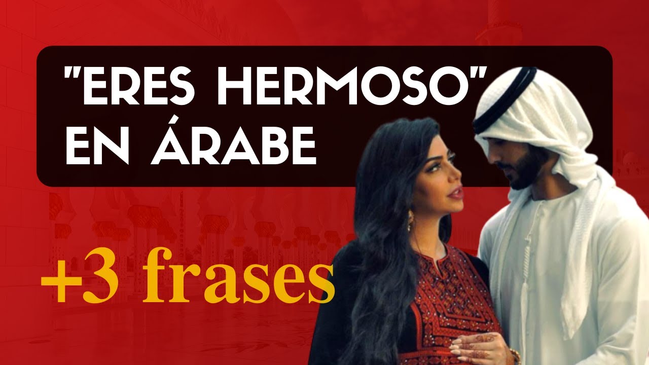 😍Cómo DECIRLE a una PERSONA ÁRABE que ES HERMOSA | 4 frases bonitas en árabe | Aprender árabe online