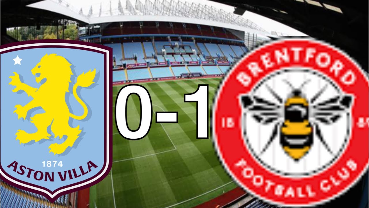 Premier League Aston Villa 0-1 Brentford 