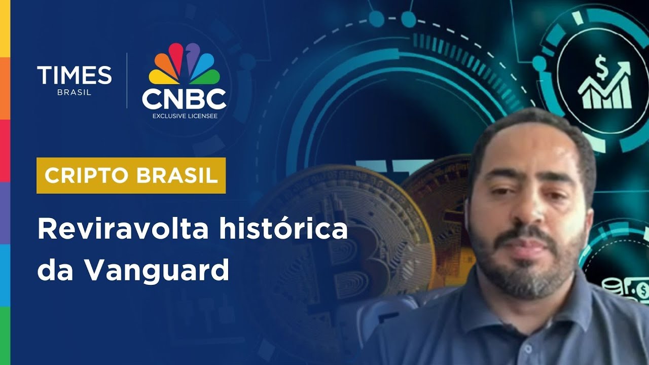Reviravolta da Vanguard e o impacto no mercado cripto; Rodrigo Batista explica | CRIPTO BRASIL