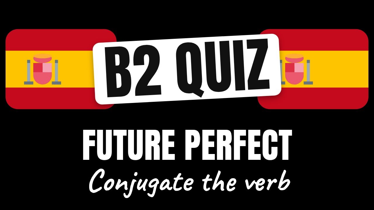Spanish Quiz: Conjugate Spanish Verbs in the Future Perfect