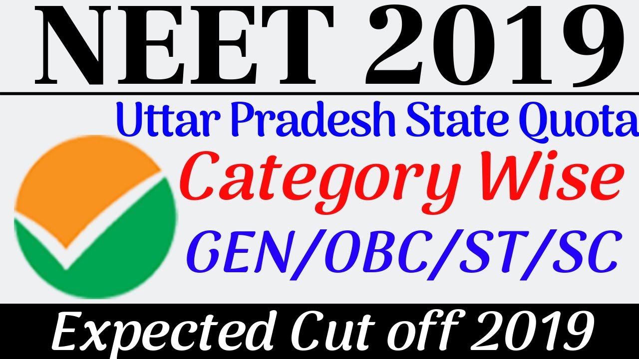 UP NEET Expected Cut Off Marks 2019 GEN OBC SC ST Category Wise