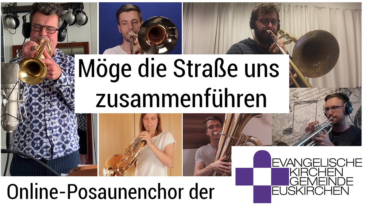 Möge die Straße uns zusammenführen - Online-Posaunenchor der Evangelischen Kirche Euskirchen