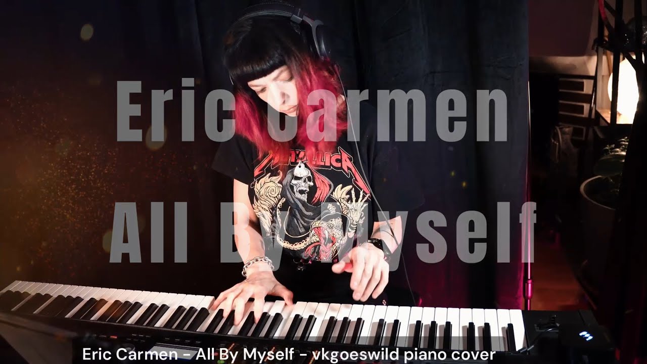 Eric Carmen/Rachmaninoff - All By Myself| Vkgoeswild multicam piano cover