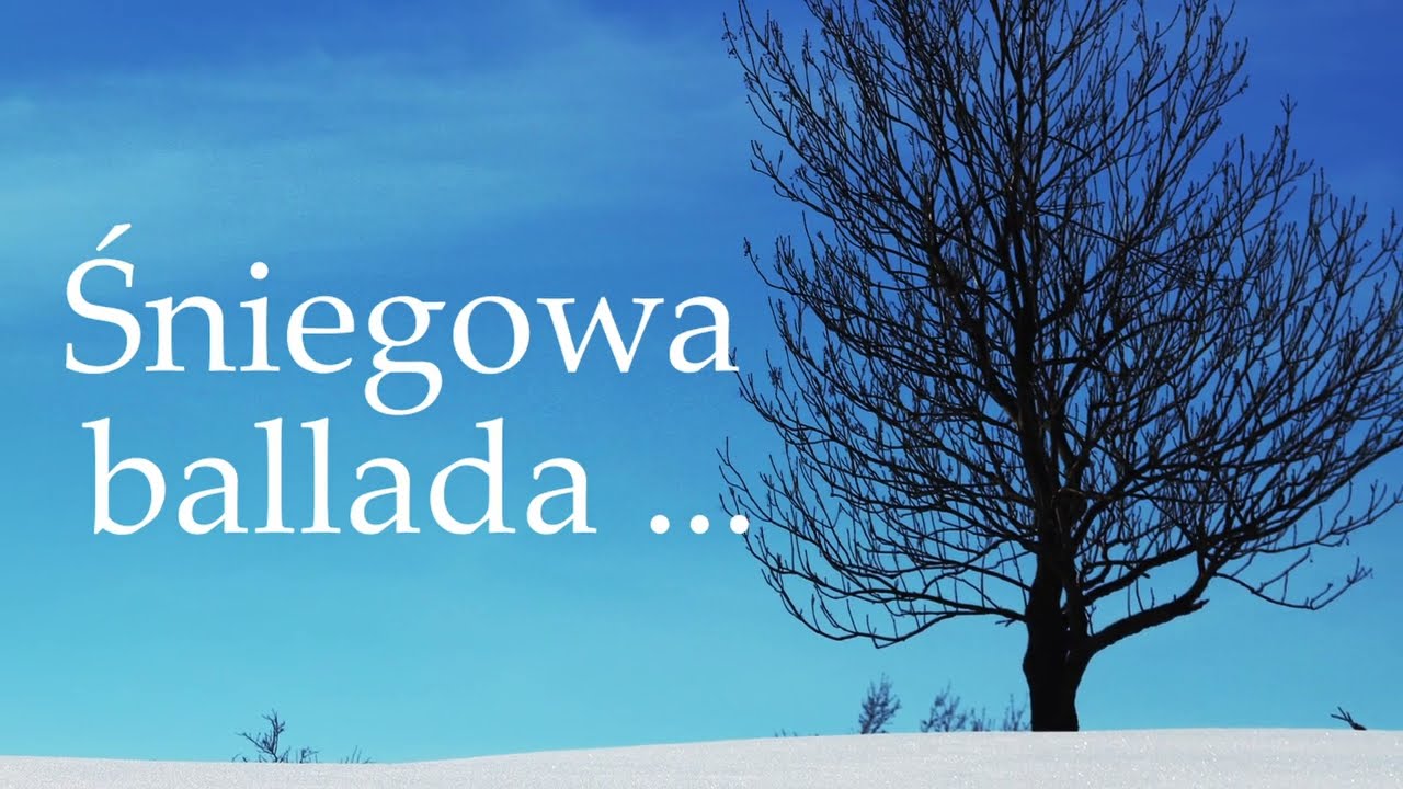 Śniegowa ballada ...