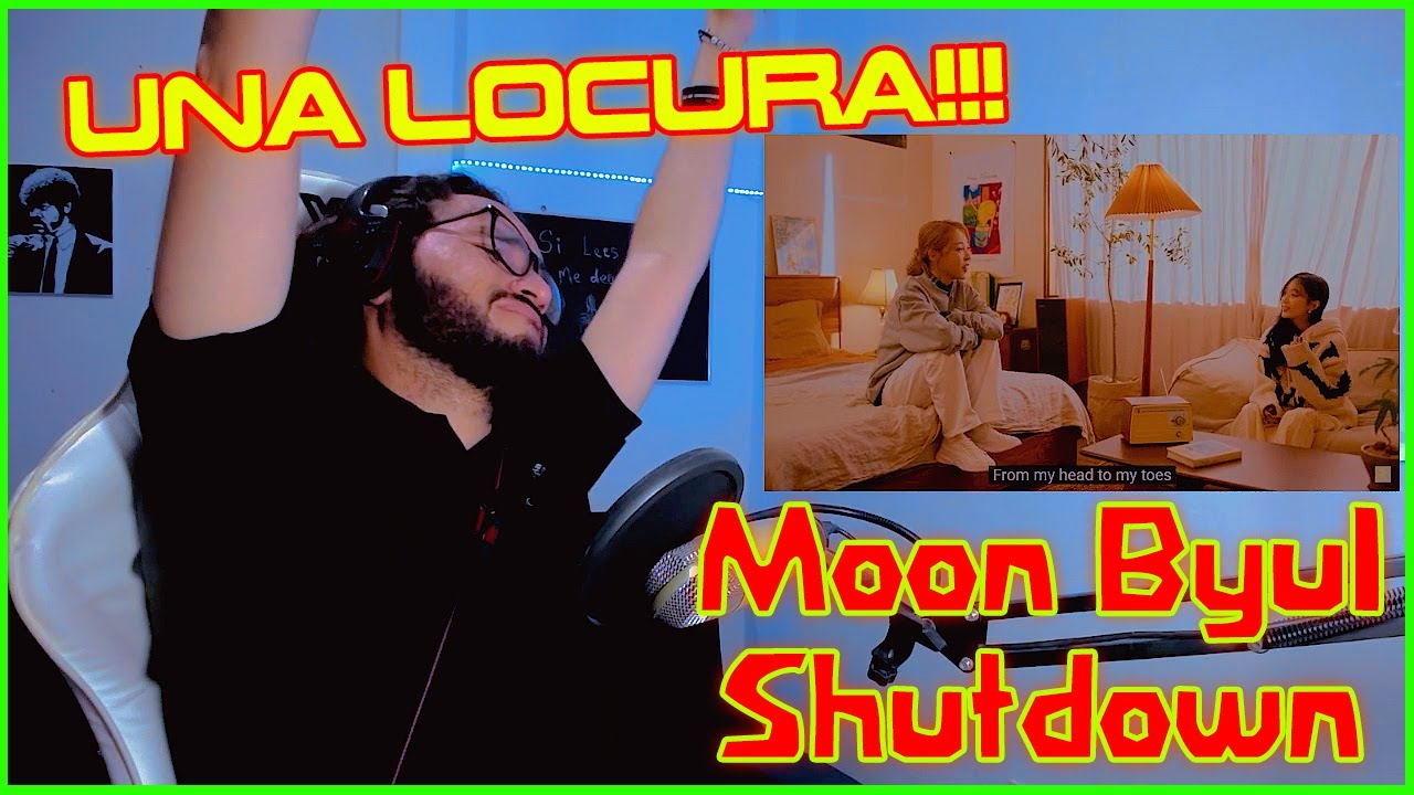 VAYA TEMAZO 🔥 Moonbyul 'SHUTDOWN' Reaccion y Analisis A FONDO! 💥