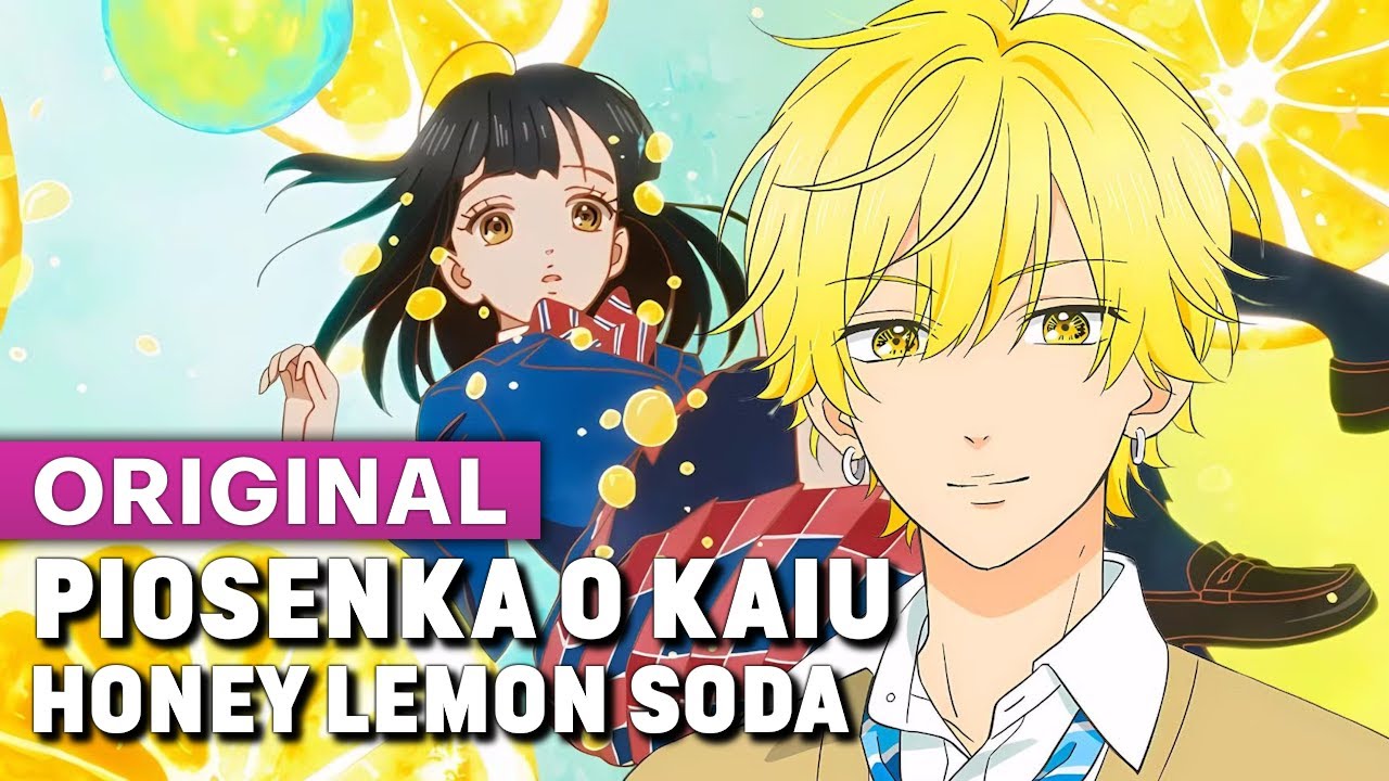 Kai Miura x Uka Ishimori - Piosenka Honey Lemon Soda (Muzyka Anime)