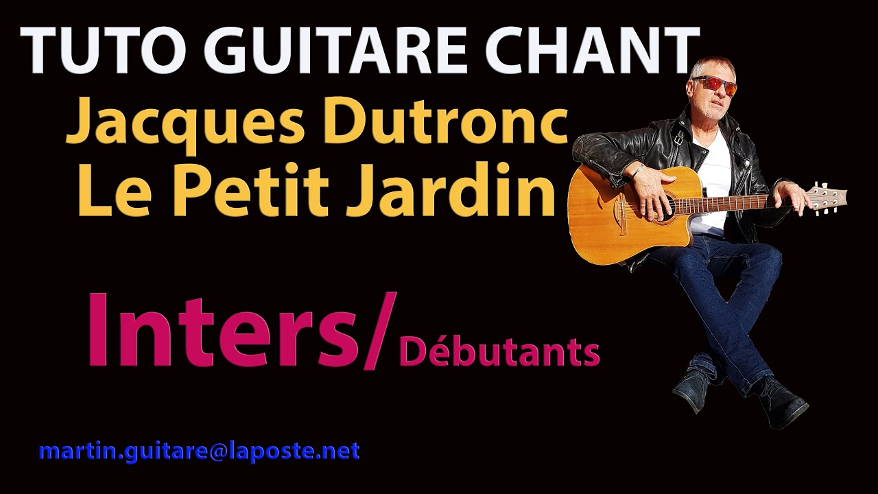 Tuto guitare chant le petit jardin jacques Dutronc