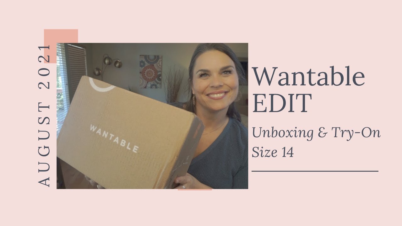 Wantable - STYLE EDIT! - Unboxing & Try On - August 2021 - Size 14