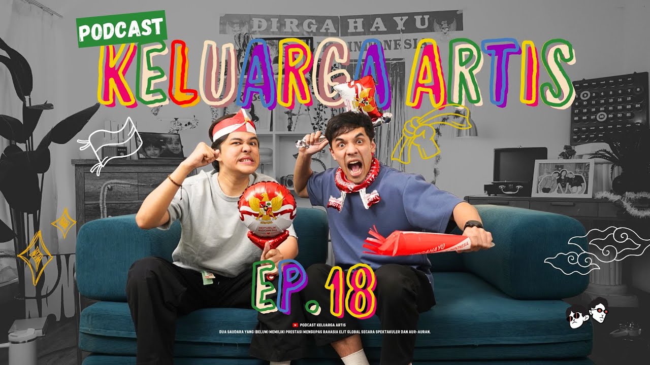 Podcast Keluarga Artis Ep. 18 – Mantapnya Indonesiaku