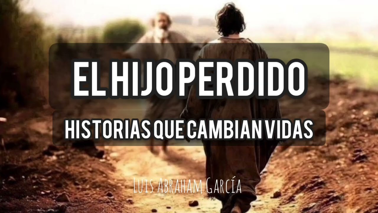 El hijo que vuelve a casa - Luis Abraham García 